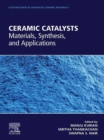 Image for Ceramic Catalysts: Materials, Synthesis, and Applications