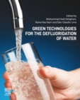 Image for Green Technologies for the Defluoridation of Water