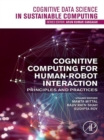 Image for Cognitive Computing for Human-Robot Interaction: Principles and Practices