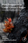Image for Plant perspectives to global climate changes  : developing climate-resilient plants