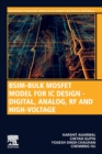 Image for BSIM-bulk MOSFET model for IC design  : digital, analog, RF and high-voltage