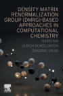 Image for Density matrix renormalization group (DMRG)-based approaches in computational chemistry