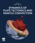 Image for Dynamics of plate tectonics and mantle convection