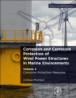 Image for Corrosion and corrosion protection of wind power structures in marine environmentsVolume 2,: Corrosion protection measures