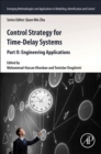 Image for Control Strategy for Time-Delay Systems: Part II: Engineering Applications