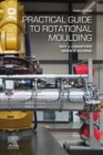 Image for Practical Guide to Rotational Moulding