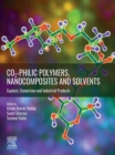 Image for CO2-Philic Polymers, Nanocomposites and Solvents: Capture, Conversion and Industrial Products