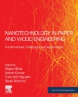 Image for Nanotechnology in paper and wood engineering  : fundamentals, challenges and applications