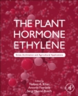 Image for The plant hormone ethylene  : stress acclimation and agricultural applications