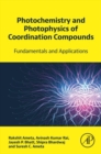 Image for Photochemistry and Photophysics of Coordination Compounds: Fundamentals and Applications