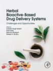 Image for Herbal Bioactive-Based Drug Delivery Systems: Challenges and Opportunities