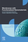 Image for Membranes With Functionalized Nanomaterials: Current and Emerging Research Trends in Membrane Technology