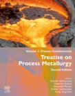 Image for Treatise on Process Metallurgy. Volume 1 Process Fundamentals