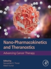 Image for Nano-Pharmacokinetics and Theranostics: Advancing Cancer Therapy