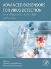 Image for Advanced Biosensors for Virus Detection: Smart Diagnostics to Combat SARS-CoV-2