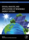 Image for Design, Analysis and Applications of Renewable Energy Systems