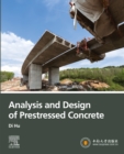 Image for Analysis and Design of Prestressed Concrete