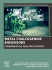 Image for Metal Chalcogenide Biosensors: Fundamentals and Applications