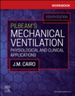 Image for Workbook for Pilbeam&#39;s mechanical ventilation  : physiological and clinical applications