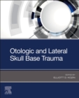 Image for Otologic and Lateral Skull Base Trauma