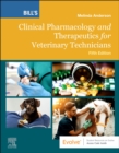 Image for Bill&#39;s Clinical Pharmacology and Therapeutics for Veterinary Technicians