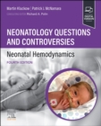 Image for Neonatology Questions and Controversies: Neonatal Hemodynamics