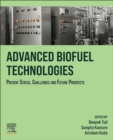 Image for Advanced biofuel technologies  : present status, challenges and future prospects