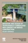 Image for Behavior and design of trapezoidally corrugated web girders for bridge construction  : recent advances