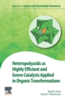 Image for Heteropolyacids as highly efficient and green catalysts applied in organic transformations