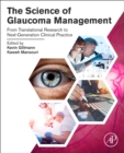 Image for The science of glaucoma management  : from translational research to next-generation clinical practice