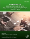 Image for Handbook of social media use  : online relationships, security, privacy, and society