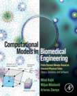 Image for Computational models in biomedical engineering  : finite element models based on smeared physical fields