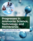 Image for Progresses in ammonia  : science, technology and membranes