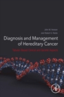 Image for Diagnosis and management of hereditary cancer: tabular-based clinical and genetic aspects