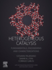 Image for Heterogeneous Catalysis: Fundamentals, Engineering and Characterizations