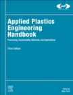 Image for Applied plastics engineering handbook  : processing, sustainability, materials, and applications