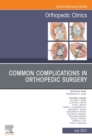 Image for Common Complications in Orthopedic Surgery