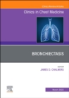 Image for Bronchiectasis, An Issue of Clinics in Chest Medicine : Volume 43-1