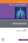 Image for Bronchiectasis, An Issue of Clinics in Chest Medicine, An Issue of Clinics in Chest Medicine