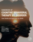 Image for Handbook of Cognitive Behavioral Therapy by Disorder: Case Studies and Application for Adults