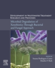 Image for Development in Wastewater Treatment Research and Processes: Microbial Degradation of Xenobiotics Through Bacterial and Fungal Approach