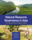 Image for Natural resource governance in Asia: from collective action to resilience thinking