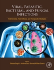 Image for Viral, Parasitic, Bacterial, and Fungal Infections: Anti-Microbial, Host Defense, and Therapeutic Strategies