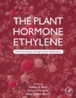 Image for The Plant Hormone Ethylene: Stress Acclimation and Agricultural Applications
