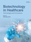 Image for Biotechnology in Healthcare Volume 1: Technologies and Innovations : Volume 1