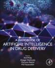 Image for A handbook of artificial intelligence in drug delivery