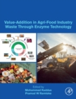 Image for Value-addition in agri-food industry waste through enzyme technologyVolume three