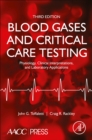 Image for Blood gases and critical care testing  : physiology, clinical interpretations, and laboratory applications