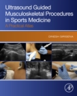 Image for Ultrasound Guided Musculoskeletal Procedures in Sports Medicine: A Practical Atlas
