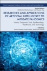 Image for Researches and applications of artificial intelligence to mitigate pandemics: history, diagnostic tools, epidemiology, healthcare, and technology